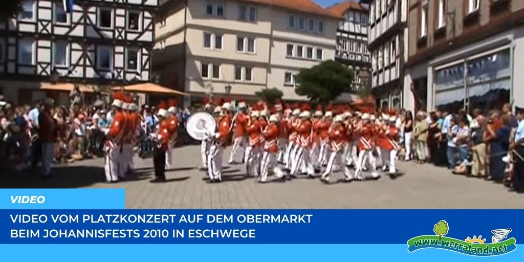 Werraland.net vor Ort – Video vom Platzkonzert auf dem Obermarkt beim Johannisfest 2010 in Eschwege