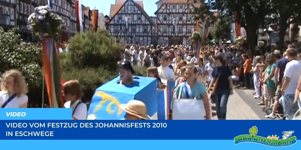 Werraland.net vor Ort – Video vom Johannisfest-Festzug 2010 in Eschwege