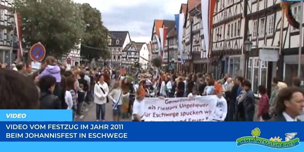 Werraland.net vor Ort – Video vom Johannisfest-Festzug 2011 in Eschwege
