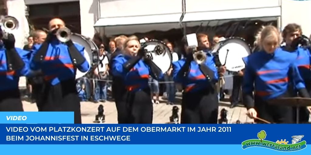 Werraland.net vor Ort – Video vom Platzkonzert auf dem Obermarkt beim Johannisfest 2011 in Eschwege