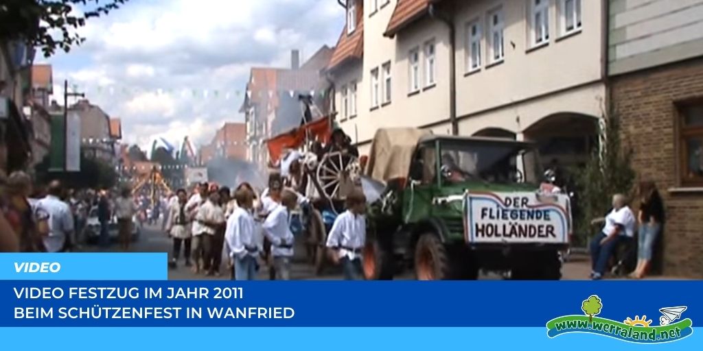 Werraland.net vor Ort – Video vom Festzug des Schützenfestes 2011 in Wanfried