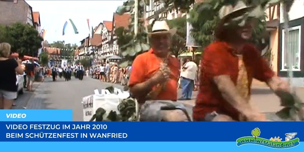 Werraland.net vor Ort – Video vom Festzug des Schützenfestes 2010 in Wanfried