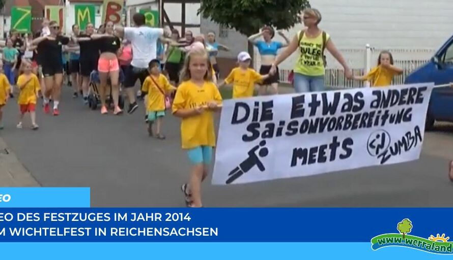 Werraland.net vor Ort – Video vom Festzug des Wichtelfestes 2014 in Reichensachsen