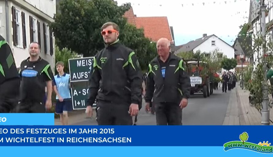 Werraland.net vor Ort – Video vom Festzug des Wichtelfestes 2015 in Reichensachsen