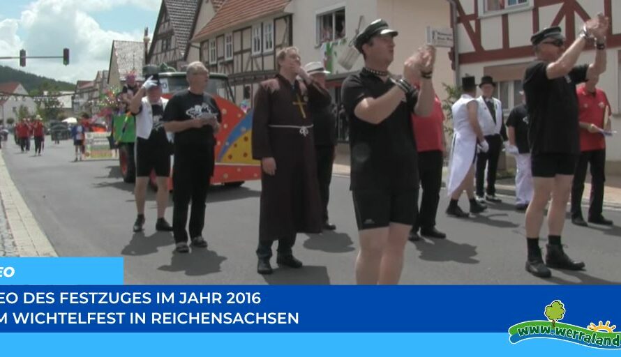 Werraland.net vor Ort – Video vom Festzug des Wichtelfestes 2016 in Reichensachsen