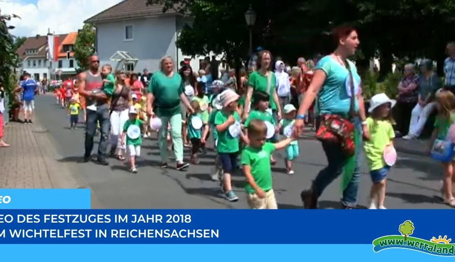 Werraland.net vor Ort – Video vom Festzug des Wichtelfestes 2018 in Reichensachsen