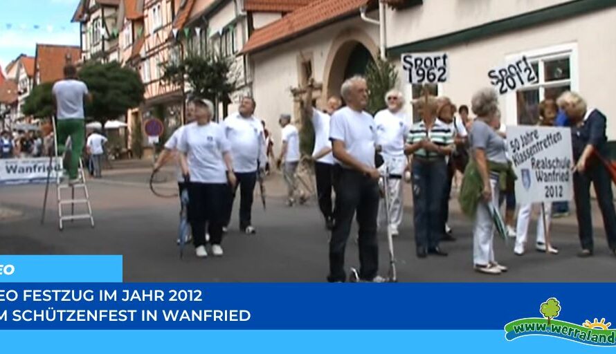 Werraland.net vor Ort – Video vom Festzug des Schützenfestes 2012 in Wanfried