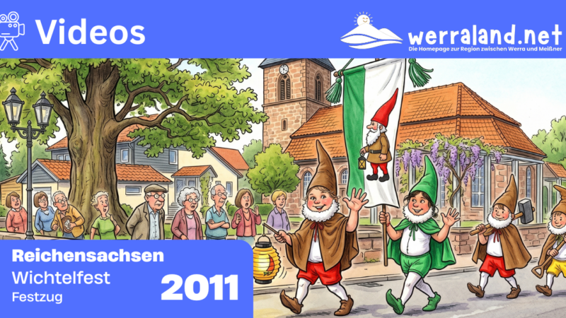 Werraland.net vor Ort – Video vom Festzug des Wichtelfestes 2011 in Reichensachsen