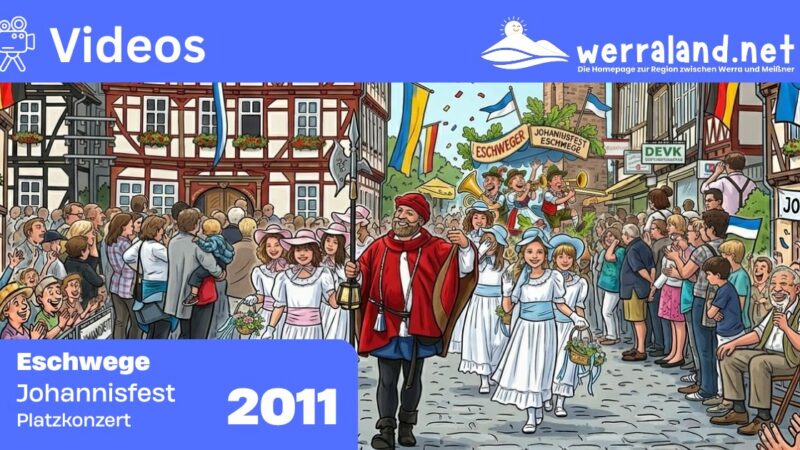 Werraland.net vor Ort – Video vom Platzkonzert auf dem Obermarkt beim Johannisfest 2011 in Eschwege