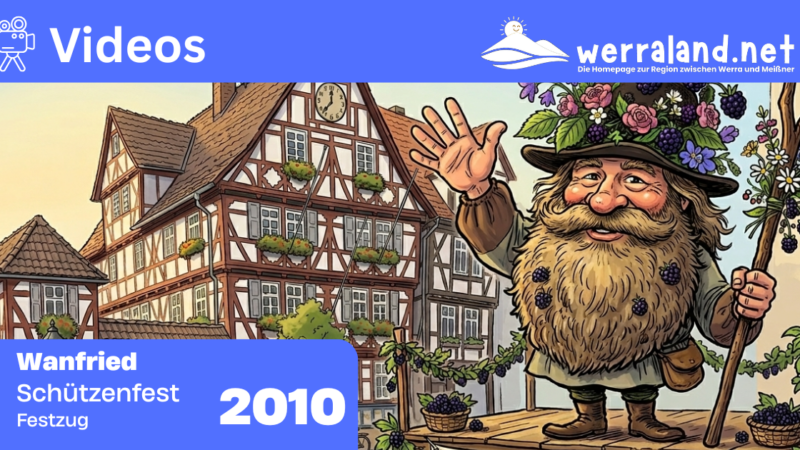 Werraland.net vor Ort – Video vom Festzug des Schützenfestes 2010 in Wanfried