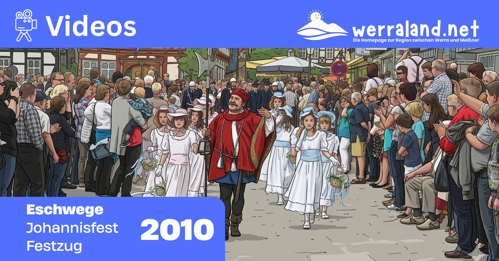 Werraland.net vor Ort – Video vom Johannisfest-Festzug 2010 in Eschwege