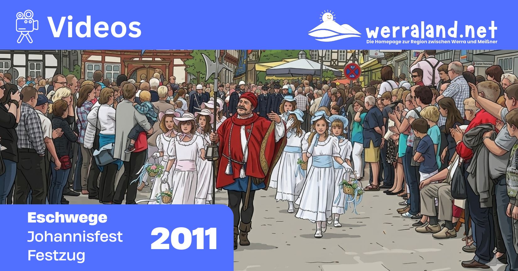 Werraland.net vor Ort – Video vom Johannisfest-Festzug 2011 in Eschwege
