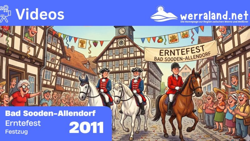 Werraland.net vor Ort – Video vom Festzug des Erntefestes 2011 in Bad Sooden-Allendorf
