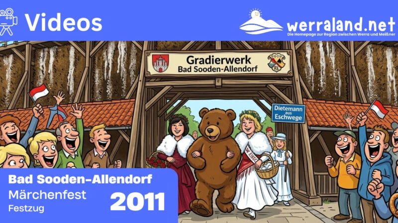 Werraland.net vor Ort – Video vom Festzug des Märchenfests 2011 in Bad Sooden-Allendorf