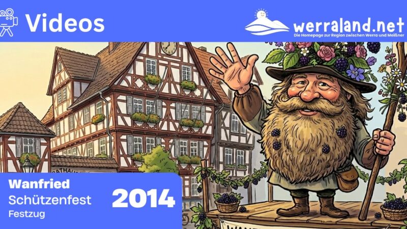 Werraland.net vor Ort – Video vom Festzug des Schützenfestes 2014 in Wanfried